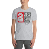 2Big2Strong Kurzärmeliges Unisex-T-Shirt