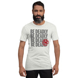 Be Deadly Type - Blade Bastards Unisex-T-Shirt