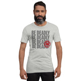 Be Deadly Type - Blade Bastards Unisex-T-Shirt