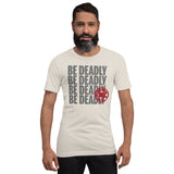 Be Deadly Type - Blade Bastards Unisex-T-Shirt
