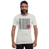 Be Deadly Type - Blade Bastards Unisex-T-Shirt