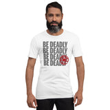 Be Deadly Type - Blade Bastards Unisex-T-Shirt