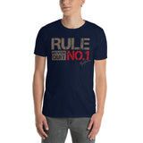 Rule No. 1 Kurzärmeliges Unisex-T-Shirt