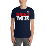 Beat Me If You Can! Kurzärmeliges Unisex-T-Shirt