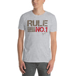 Rule No. 1 Kurzärmeliges Unisex-T-Shirt