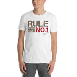 Rule No. 1 Kurzärmeliges Unisex-T-Shirt