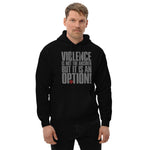 Violence is an Option Unisex-Kapuzenpullover
