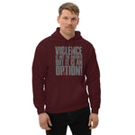 Violence is an Option Unisex-Kapuzenpullover