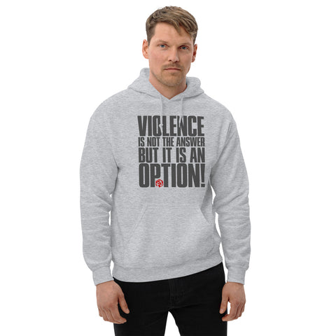 Violence is an Option Unisex-Kapuzenpullover