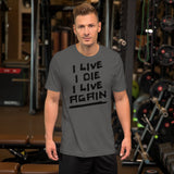 I Live Again Kurzärmeliges Unisex-T-Shirt
