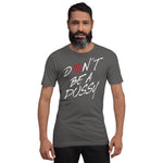 FJ Dont Be A Pussy Kurzärmeliges Unisex-T-Shirt