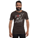 FJ Dont Be A Pussy Kurzärmeliges Unisex-T-Shirt
