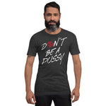 FJ Dont Be A Pussy Kurzärmeliges Unisex-T-Shirt