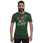 FJ Dont Be A Pussy Kurzärmeliges Unisex-T-Shirt