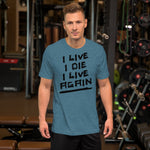 I Live Again Kurzärmeliges Unisex-T-Shirt