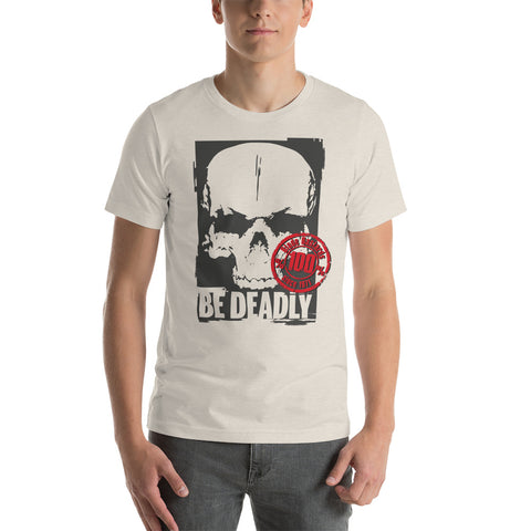 Be Deadly - Blade Bastards Unisex-T-Shirt
