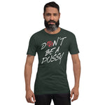 FJ Dont Be A Pussy Kurzärmeliges Unisex-T-Shirt