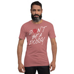 FJ Dont Be A Pussy Kurzärmeliges Unisex-T-Shirt