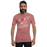 FJ Dont Be A Pussy Kurzärmeliges Unisex-T-Shirt