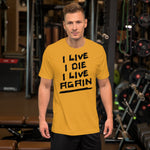 I Live Again Kurzärmeliges Unisex-T-Shirt