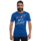 FJ Dont Be A Pussy Kurzärmeliges Unisex-T-Shirt
