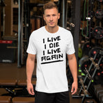 I Live Again Kurzärmeliges Unisex-T-Shirt